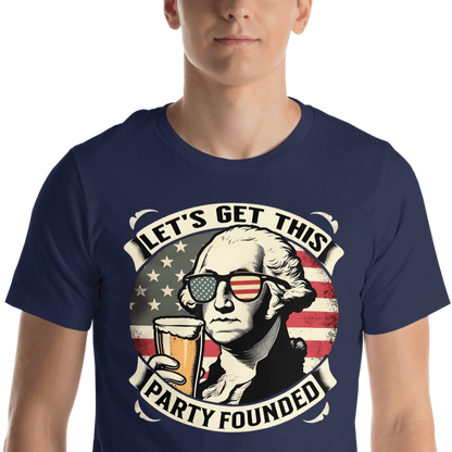 T-shirt with Let's Get This Party Founded text, George Washington drinking a beer, and distressed American flag background. Perfect for 4th of July.