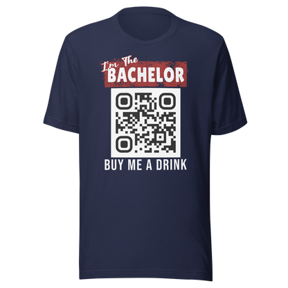 I'm The Bachelor Buy Me A Drink T-shirt - Personalizable