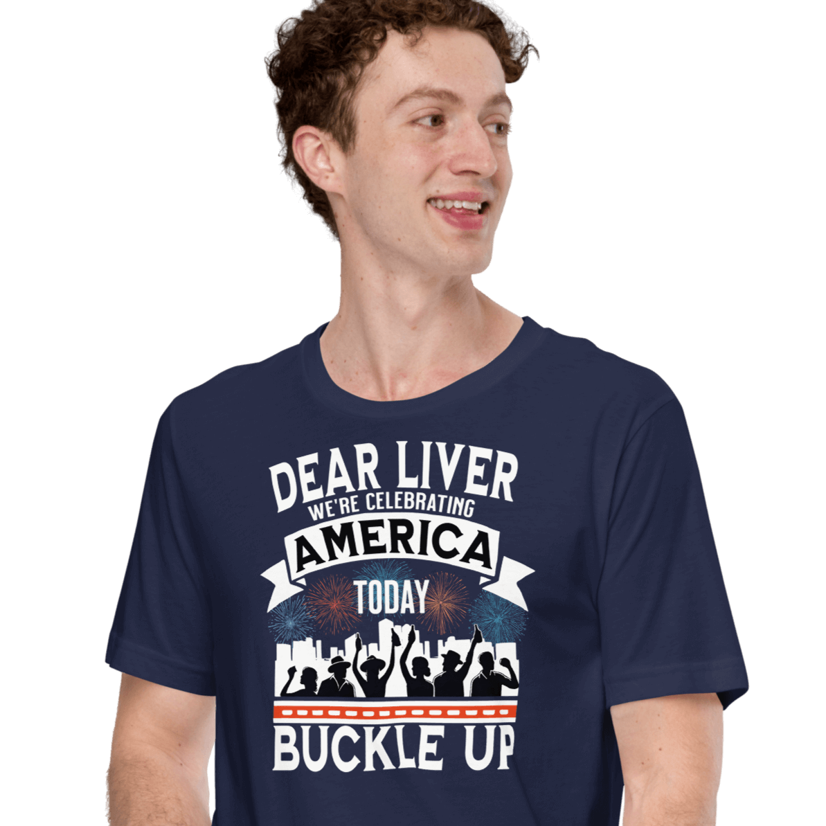 Dear Liver Celebrating America Buckle Up Tee