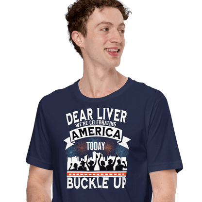Dear Liver Celebrating America Buckle Up Tee