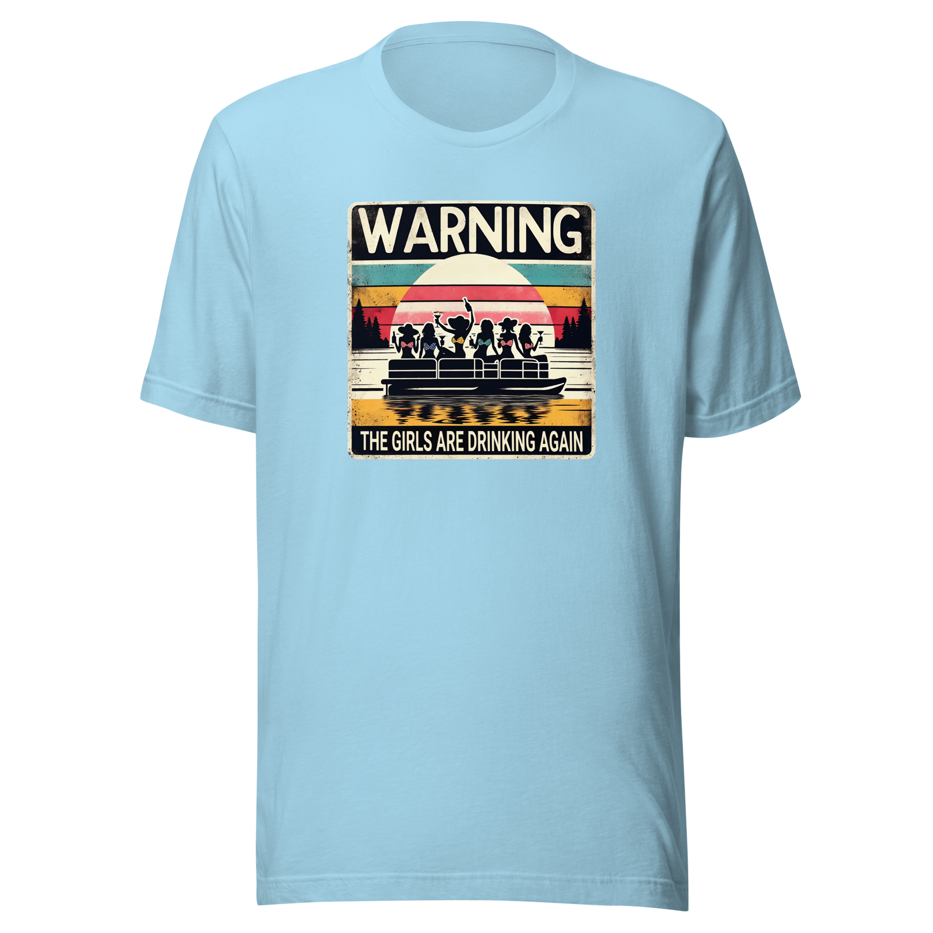 Tee showing "Warning: The Girls Are Drinking Again" with an image of girls on a pontoon boat enjoying drinks at sunset.