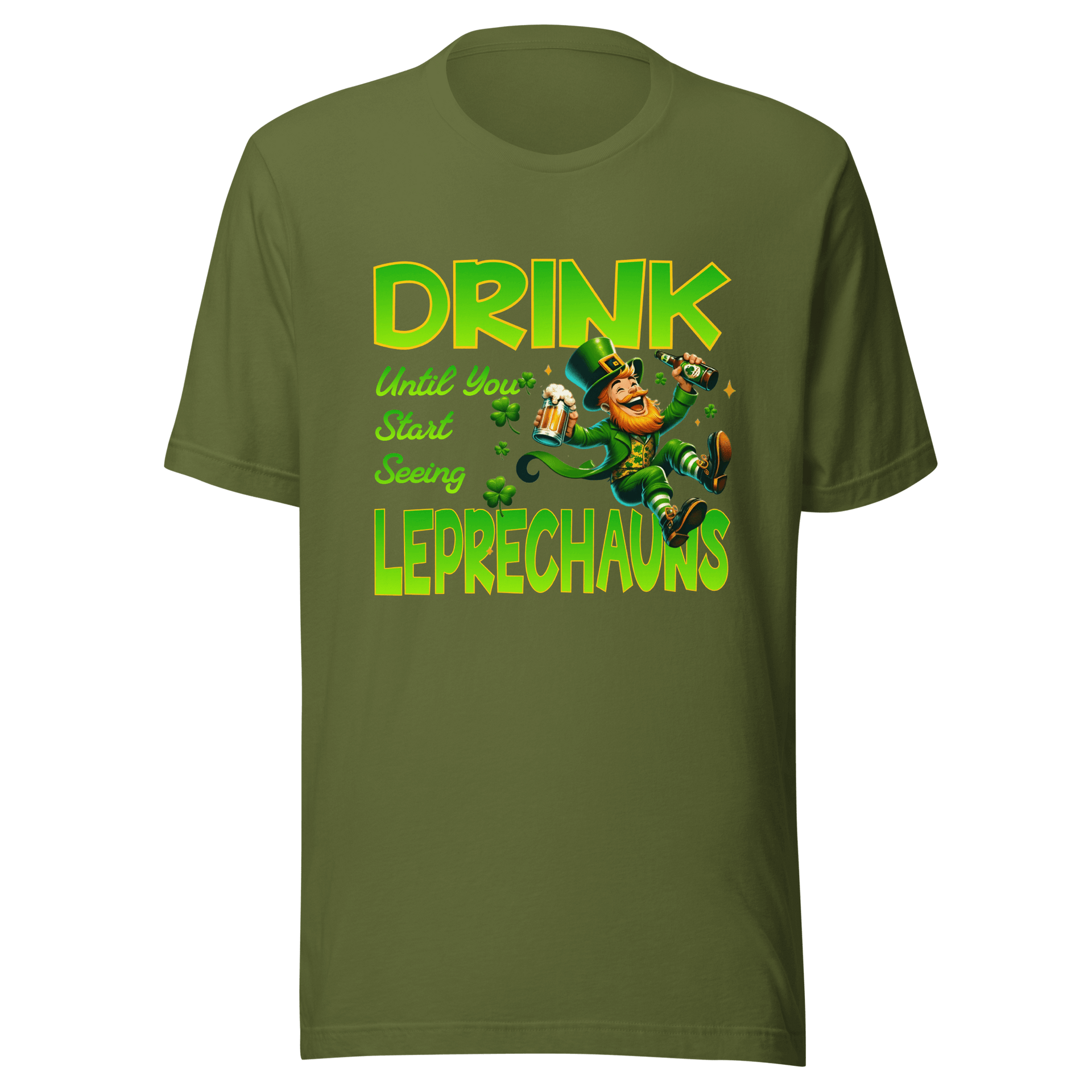 Drink Until You Start Seeing Leprechauns T-Shirt