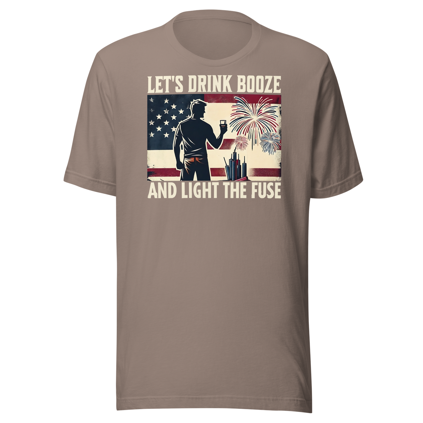 4th of July T-shirt with 'Let's Drink Booze and Light the Fuse' text, featuring a festive, patriotic theme