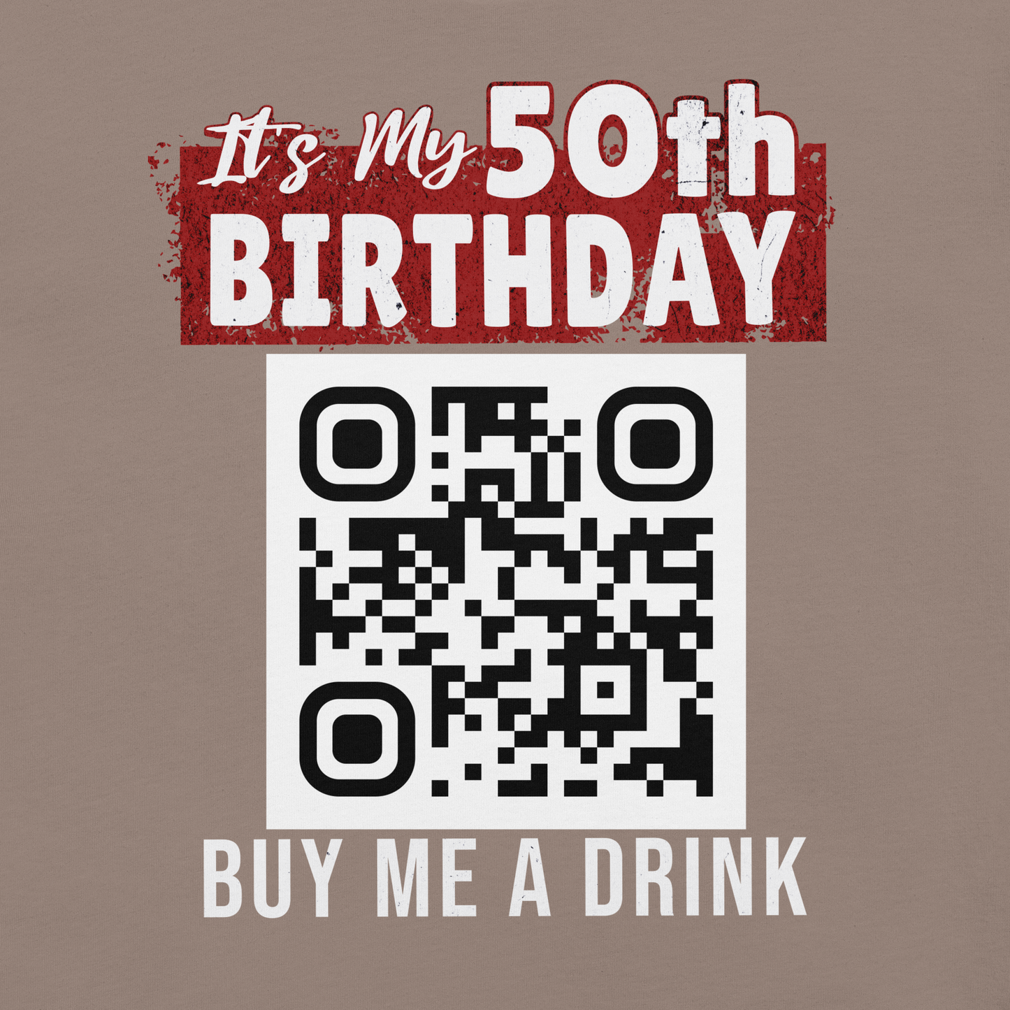 It's My 50th Birthday Buy Me A Drink T-shirt - Personalizable