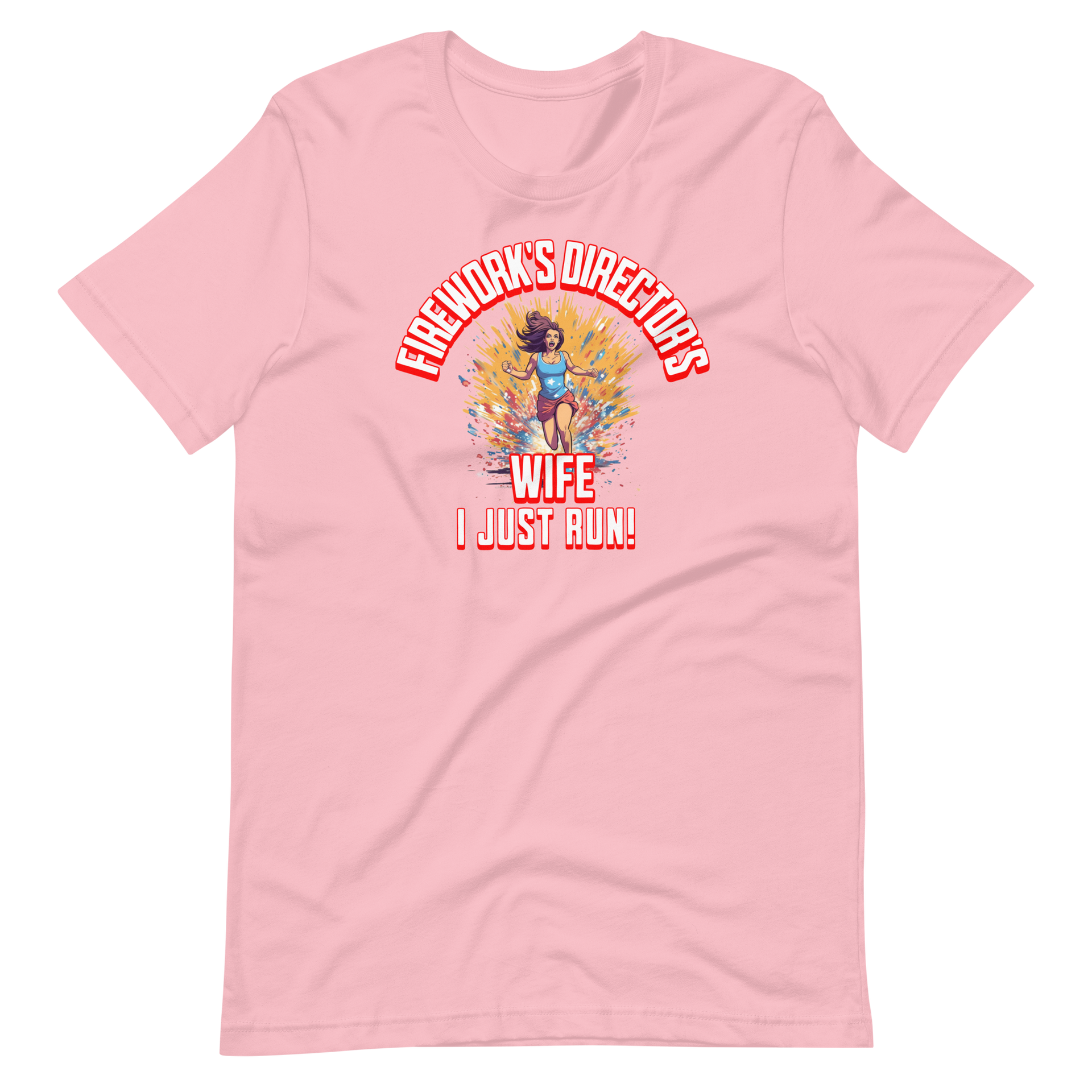 Fireworks Director's Wife I Just Run Women's T-shirt