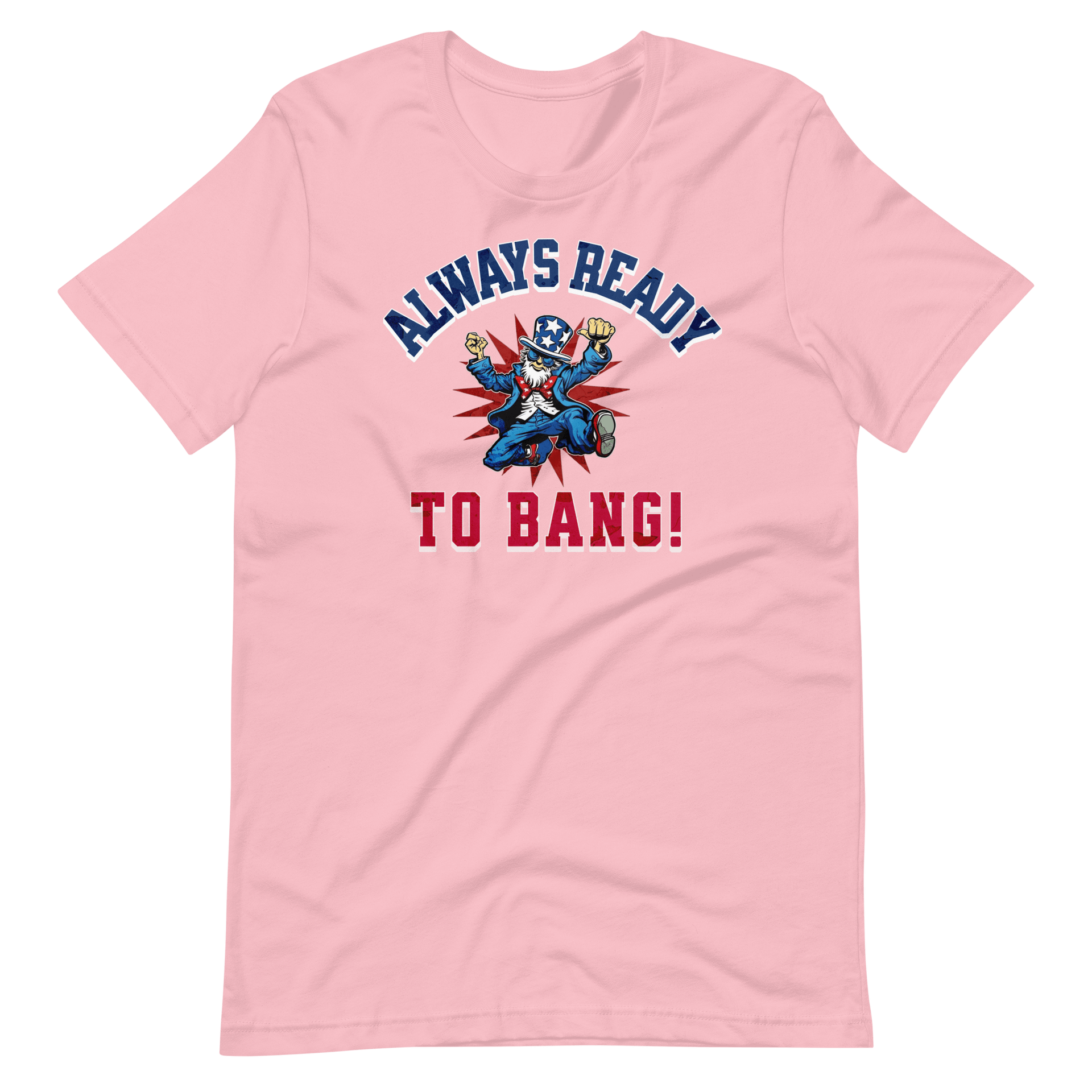 Always Ready To Bang T-shirt