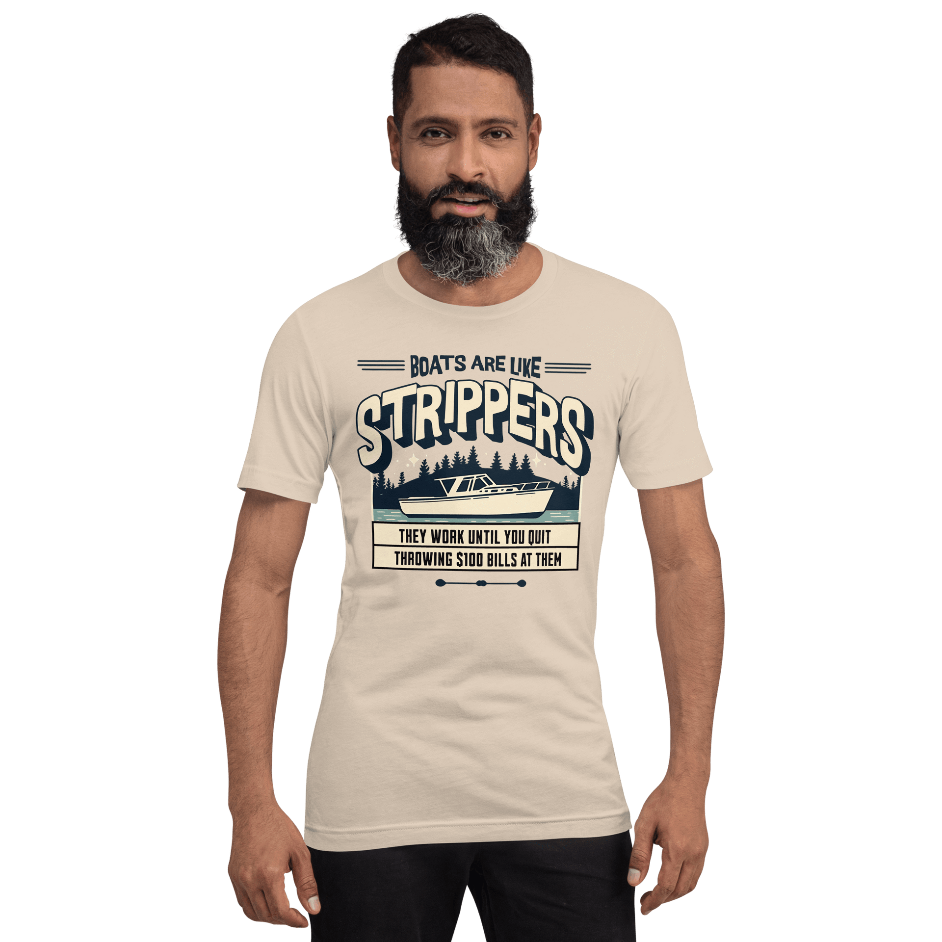 Funny boating tee with a boat on a lake and humorous saying, 'Boats are like strippers, they work until you quit throwing $100 bills at them'.