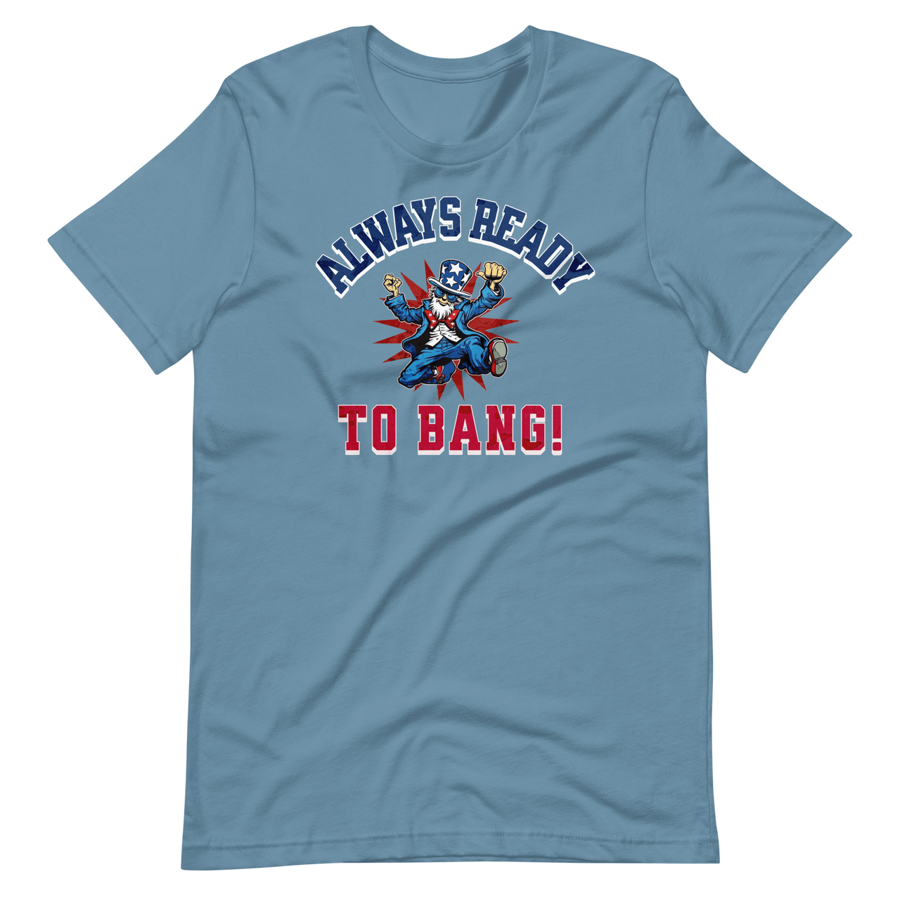 Always Ready To Bang T-shirt