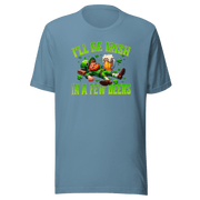 I'll Be Irish In a Few Beers T-shirt