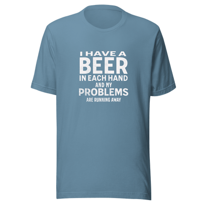 I Have a Beer in Each Hand Tee