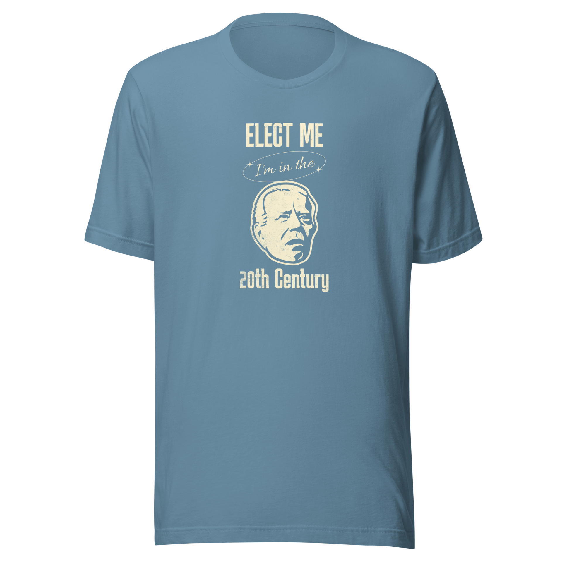 Elect Me I'm in the 20th Century Tee | Lightweight & Comfy FUNNY PRESIDENT,MENS,New,T-SHIRT,UNISEX,WOMENS Dayzzed Apparel