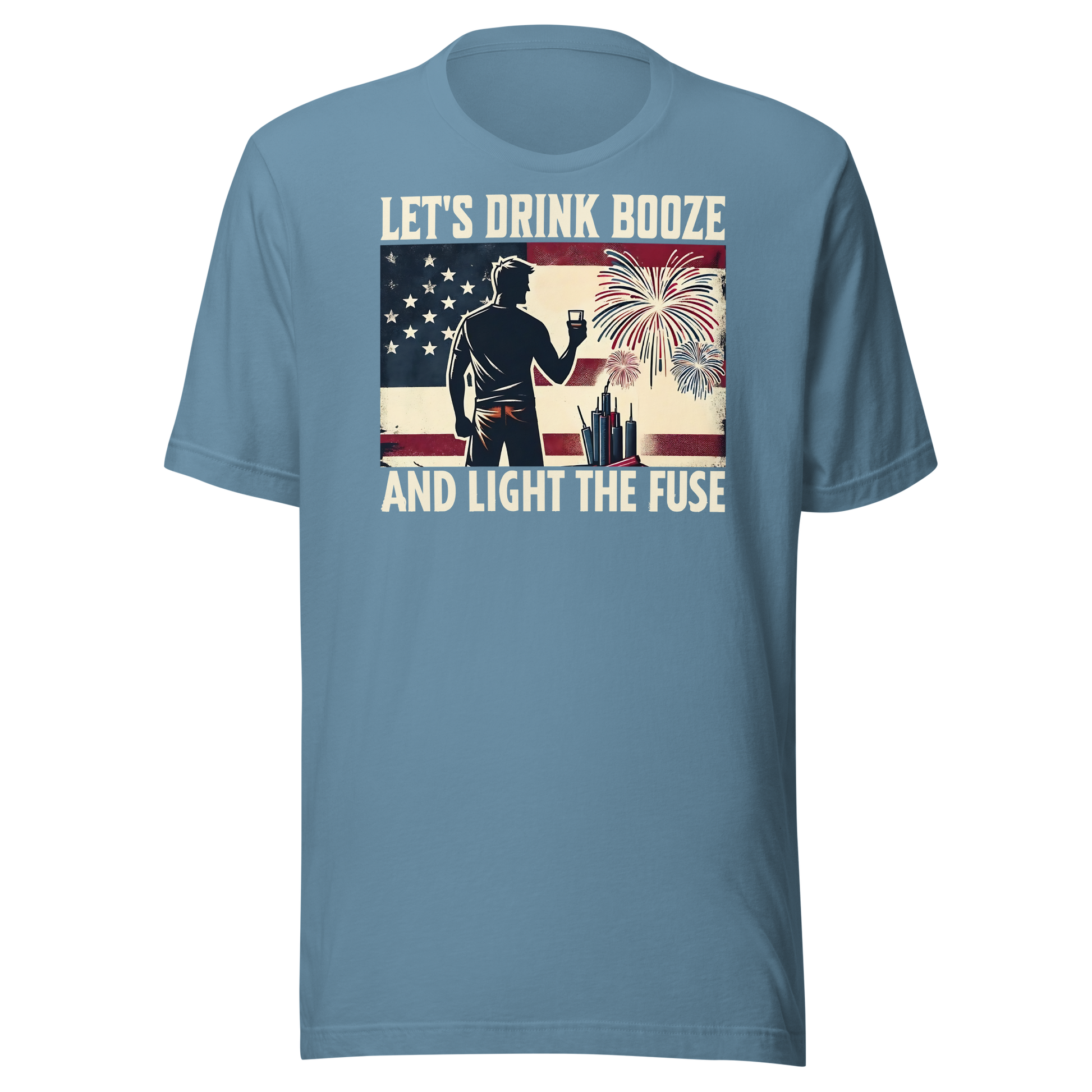 4th of July T-shirt with 'Let's Drink Booze and Light the Fuse' text, featuring a festive, patriotic theme