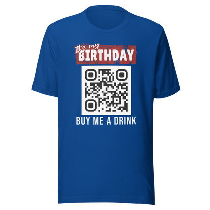 It's My Birthday Buy Me A Drink T-shirt - Personalizable