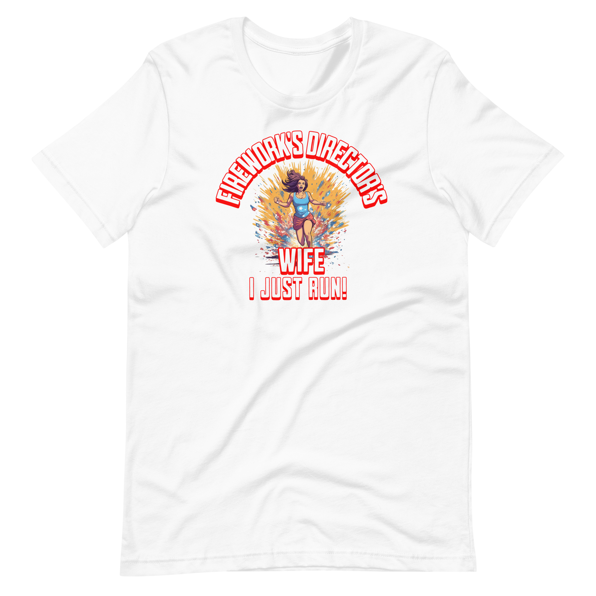 Fireworks Director's Wife I Just Run Women's T-shirt