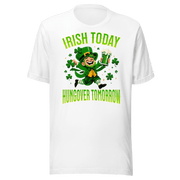 Irish Today Hungover Tomorrow T-shirt