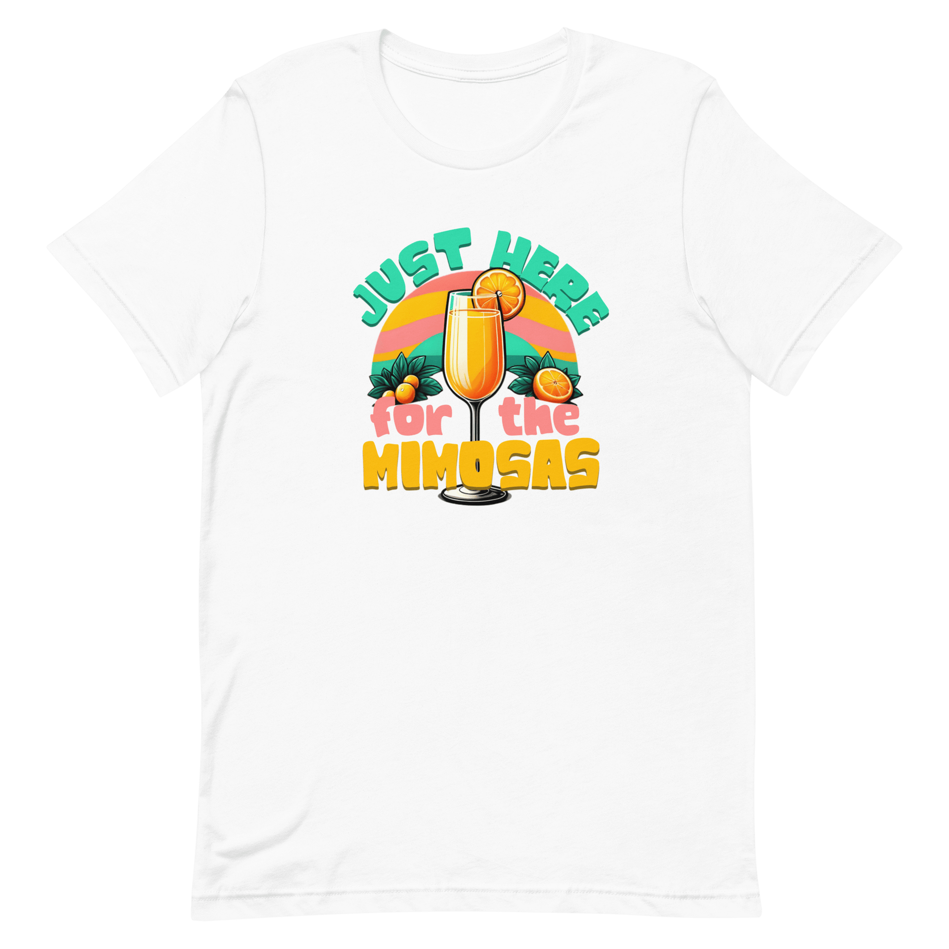 Just Here For The Mimosas Tee