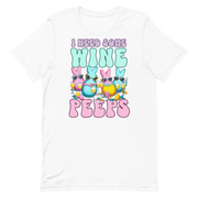 I Need Some Wine Peeps Tee