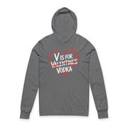 gray featherweight hoodie with the phrase "V is for Valentines" with "Valentines" scratched out and "Vodka" written underneath a sketched valentine's heart surrounding the phrase to complete the design

