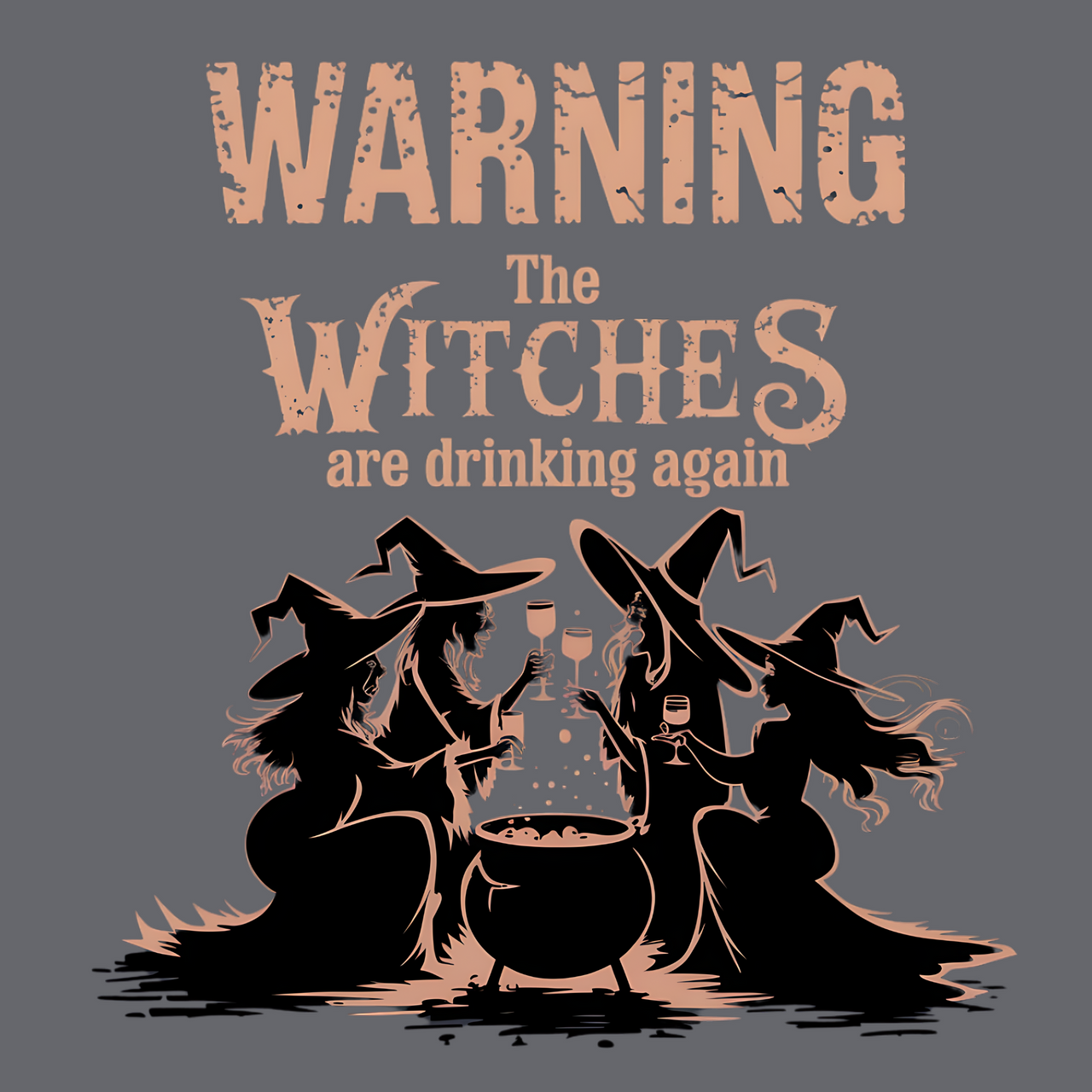 Warning the Witches are Drinking Again Funny Halloween Shirt