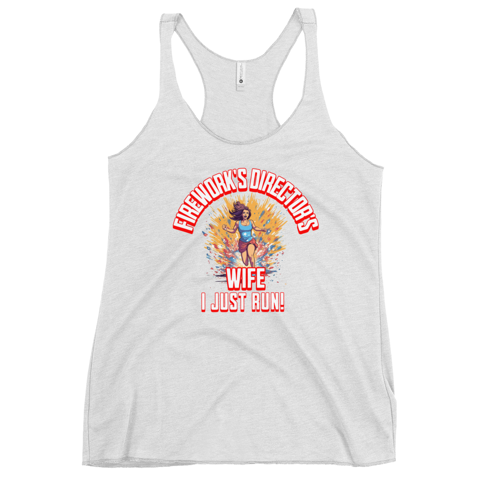 Fireworks Director's Wife I Just Run Women's Racerback Tank