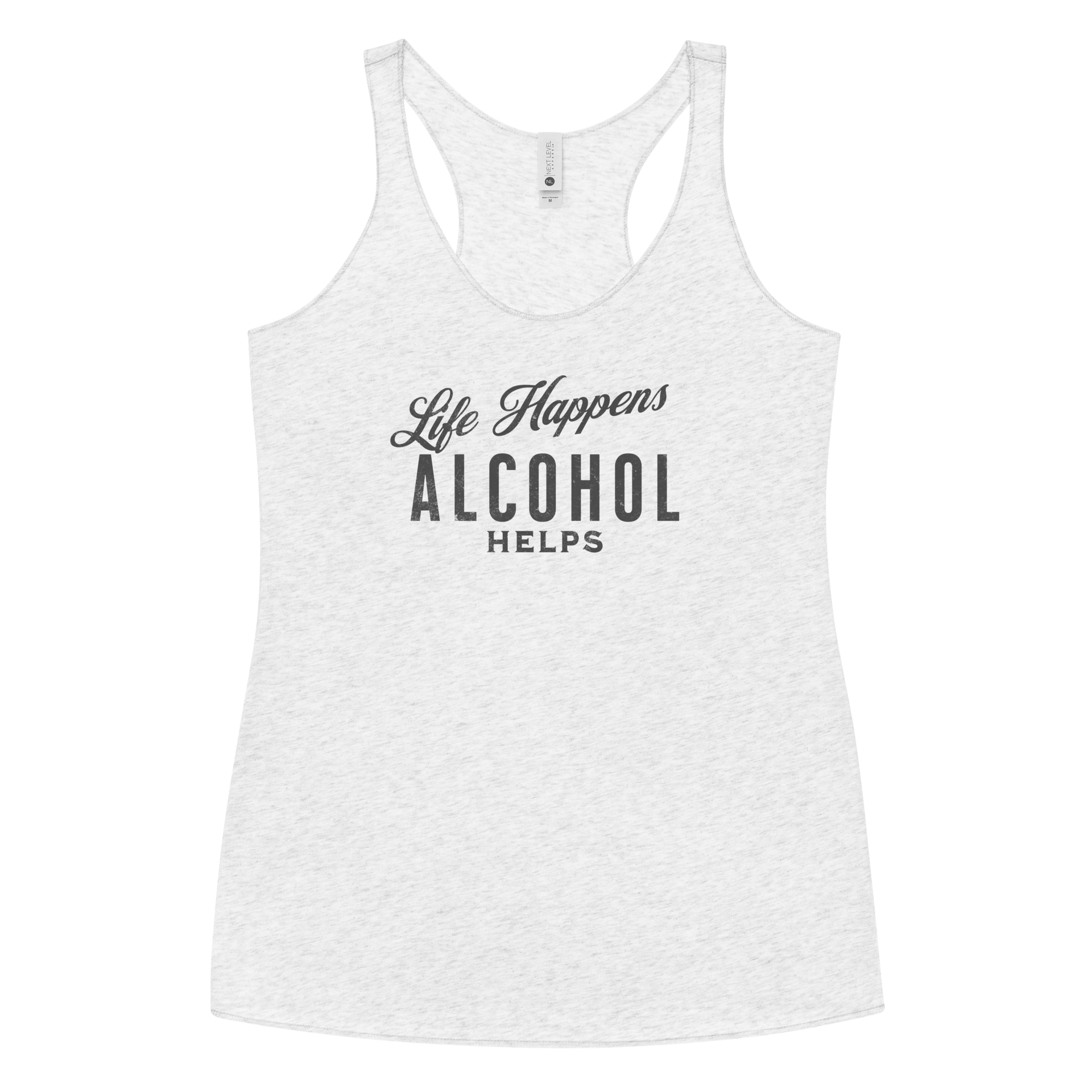 Funny Women's Racerback Tank | Life Happens Whiskey Helps Embrace the laughs with our Life Happens Alcohol Helps Racerback Tank. Perfectly lightweight, soft, and edgy for every fun-loving woman.