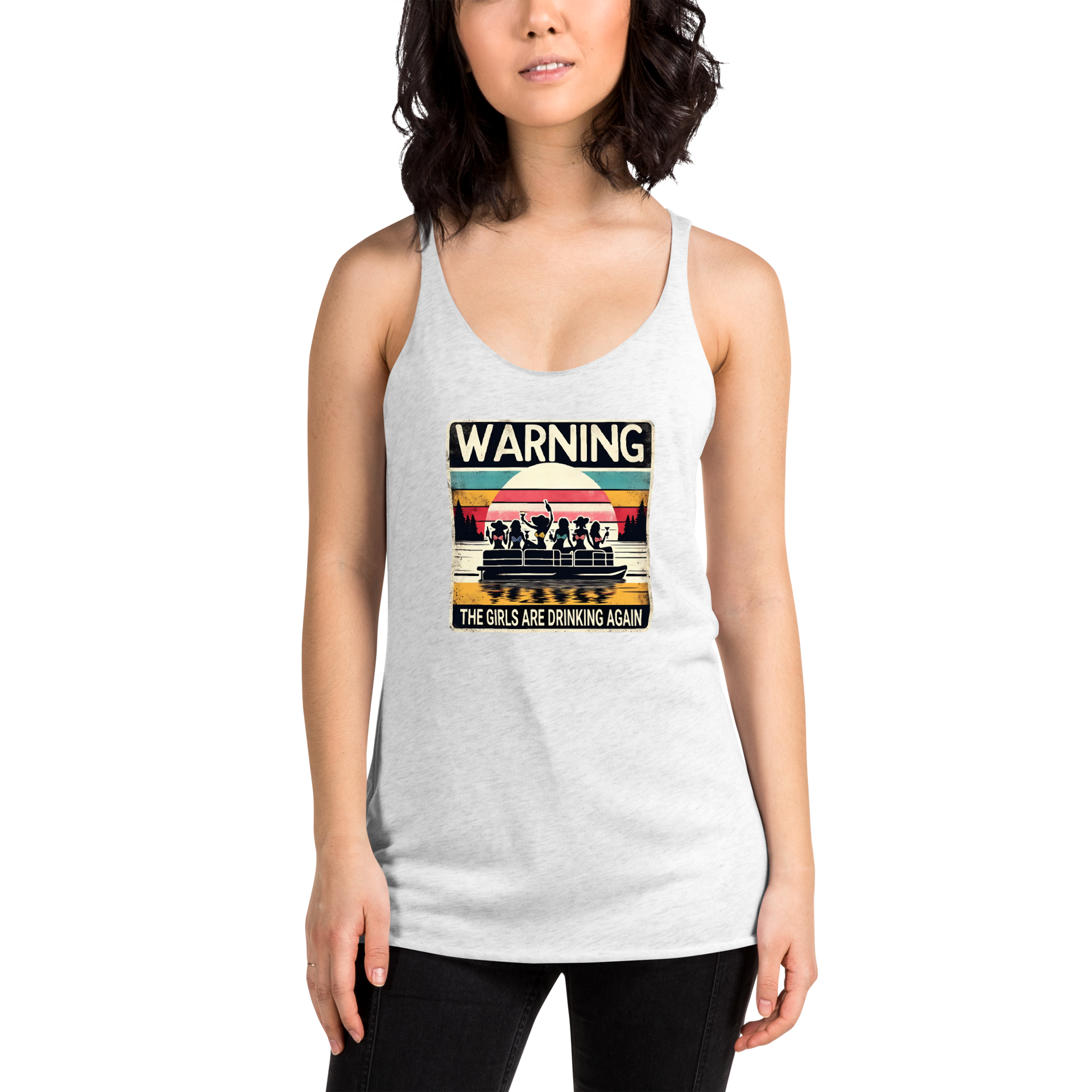 Racerback tank featuring "Warning: The Girls Are Drinking Again" with an illustration of girls drinking on a pontoon boat at sunset.