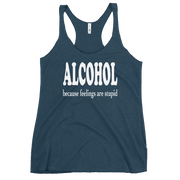 Alcohol Because Feelings are Stupid Racerback Tank for Women DRINKING,New,RACERBACK TANK,SPRING BREAK,WOMENS