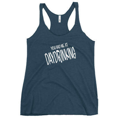 You Had Me at Daydrinking Women's Racerback | Soft & Edgy DRINKING,New,RACERBACK TANK,SPRING BREAK,WOMENS Dayzzed Apparel