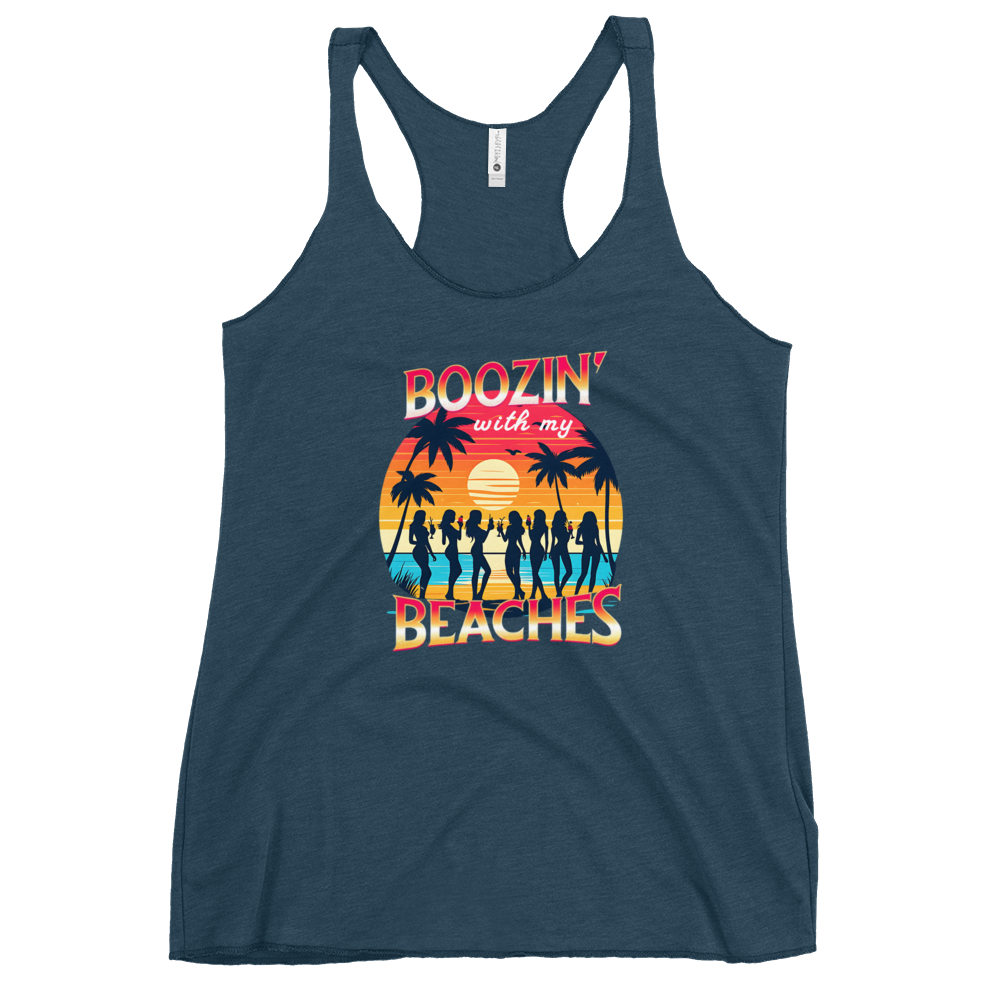 Women drinking cocktails on beach - 'Boozin' with My Beaches' racerback tank.