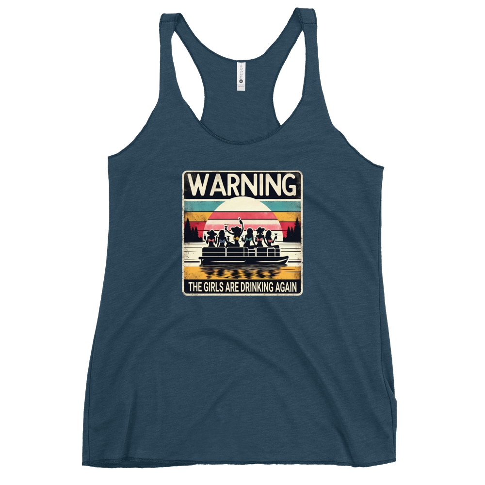 Racerback tank featuring "Warning: The Girls Are Drinking Again" with an illustration of girls drinking on a pontoon boat at sunset.