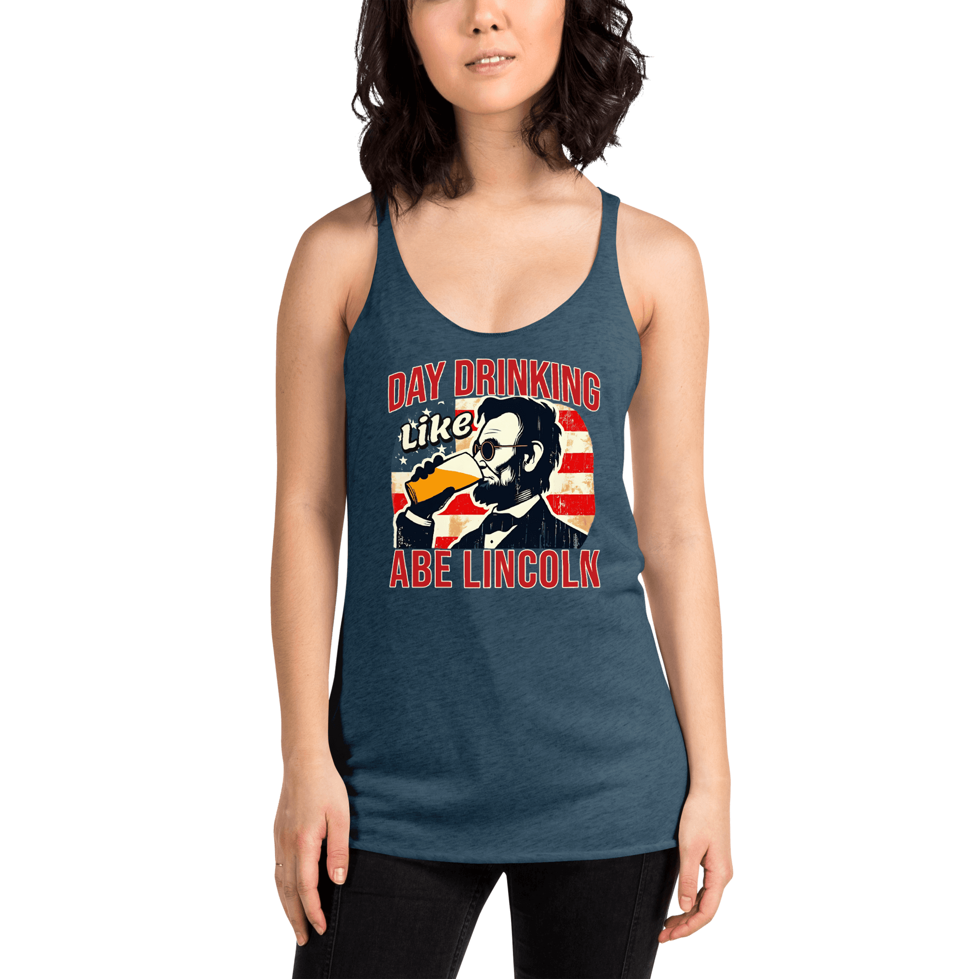 Racerback tank with Day Drinking Like Abe Lincoln text, image of Abe Lincoln drinking a glass of beer, and distressed American flag background. Perfect for 4th of July.