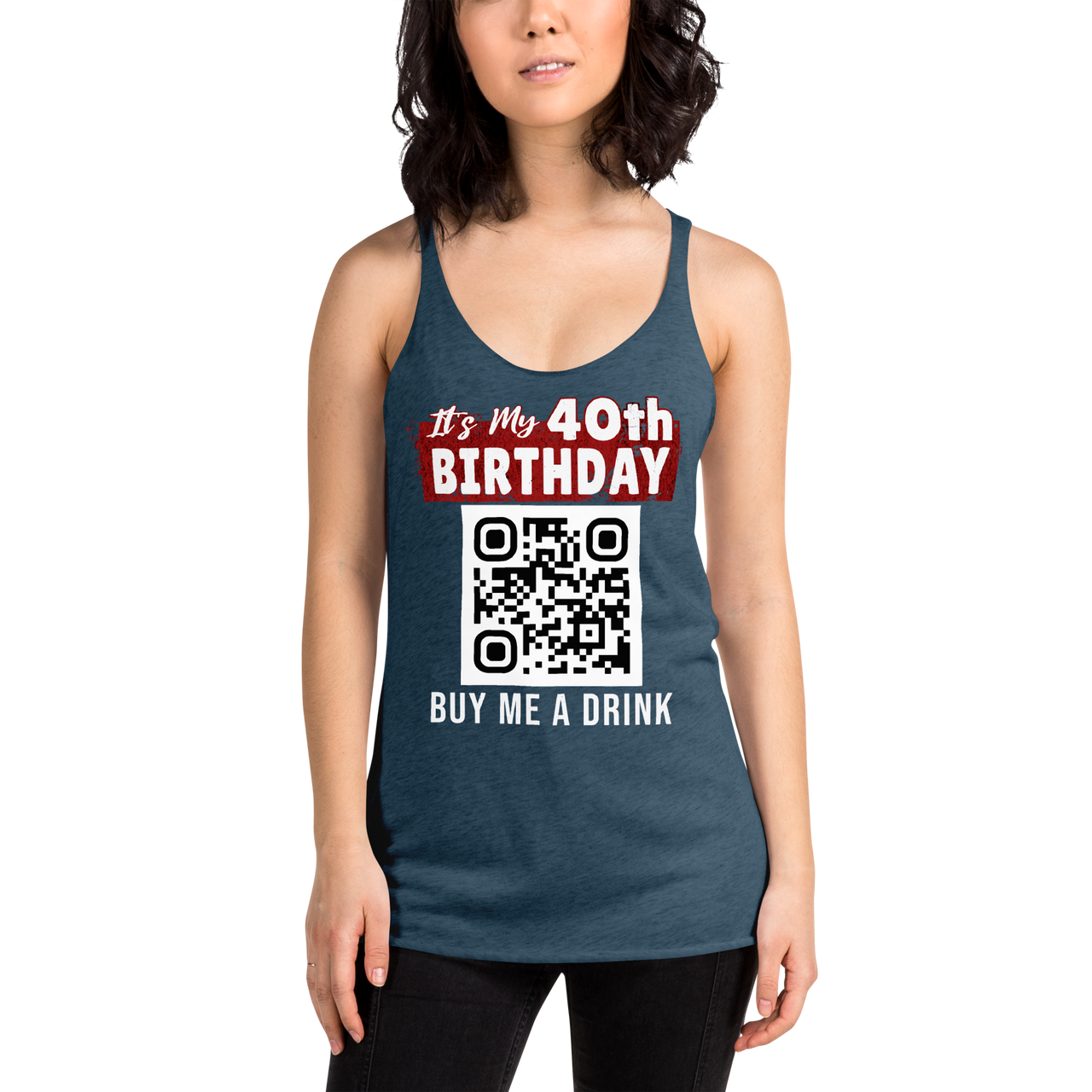 It's My 40th Birthday Buy Me A Drink Women's Racerback Tank Top - Personalizable