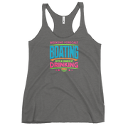 Women's racerback tank with "Weekend Forecast: Boating with a Chance of Drinking" in bright colors on the front.