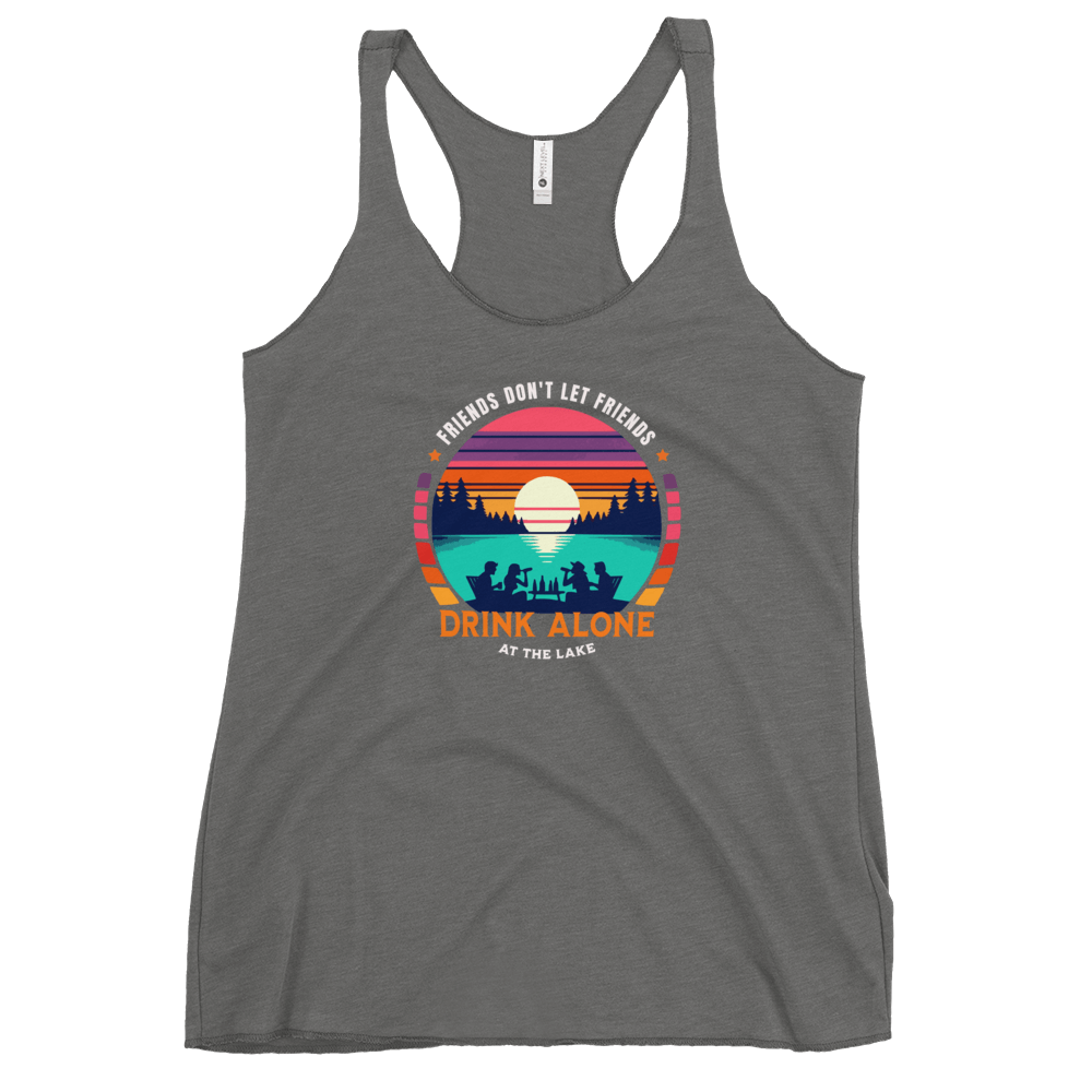 Racerback tank with "Friends Don't Let Friends Drink Alone at the Lake," featuring a lake and sunset design.