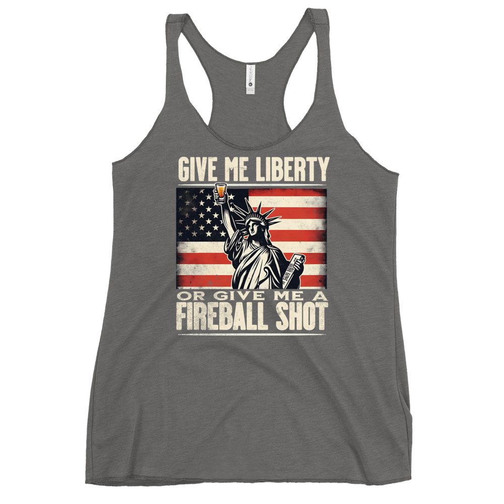 Racerback tank with Give Me Liberty or Give Me a Fireball Shot text, Statue of Liberty holding a shot glass, and distressed American flag background. Perfect for 4th of July.