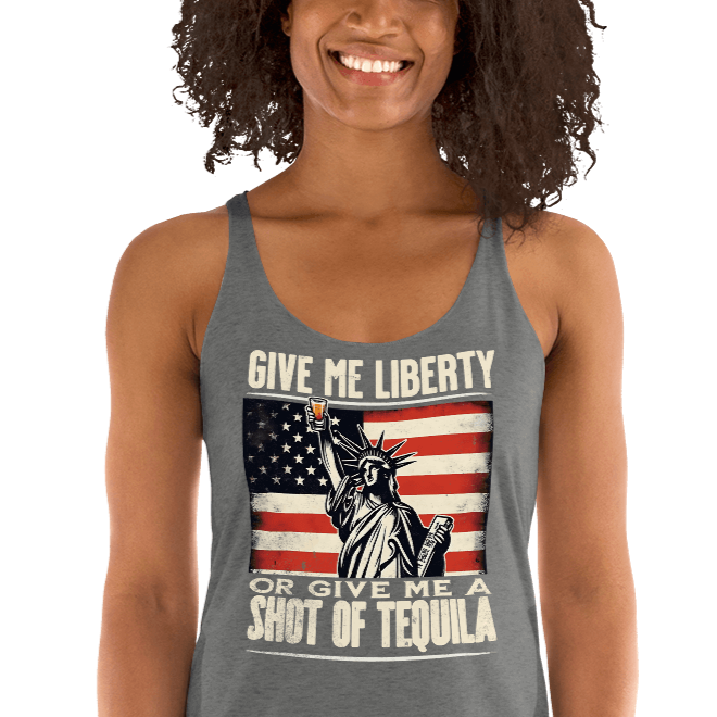 Racerback tank with Give Me Liberty or Give Me a Shot of Tequila text, Statue of Liberty holding a shot glass, and distressed American flag background. Perfect for 4th of July.