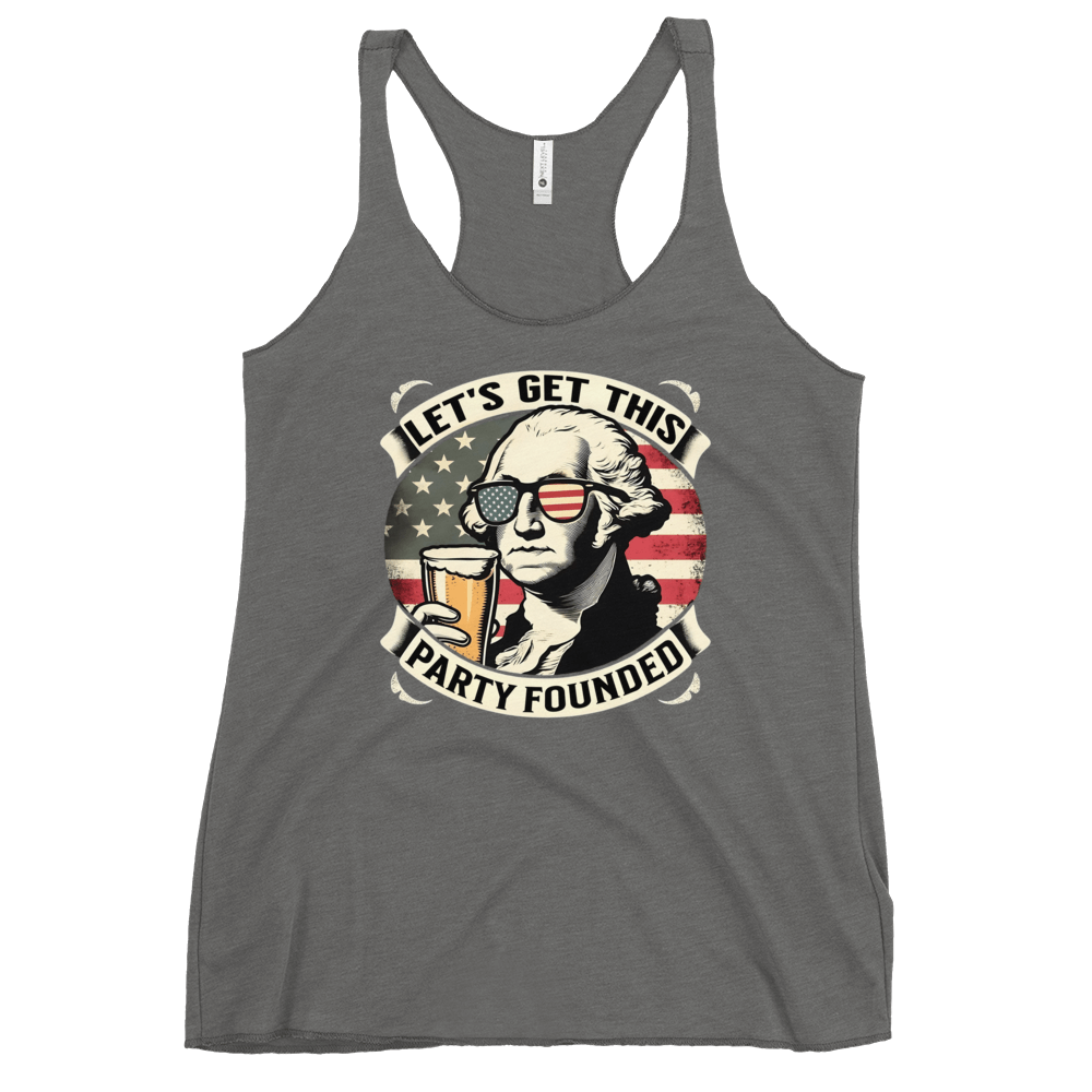 Racerback tank with Let's Get This Party Founded text, George Washington drinking a beer, and distressed American flag background. Perfect for 4th of July.