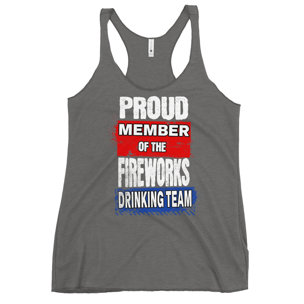 Proud Member Of The Fireworks Drinking Team Women's Racerback Tank