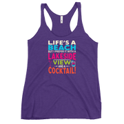 Racerback tank with "Life's a Beach but I Prefer It with a Lakeside View and a Cocktail" in bright, lively colors.