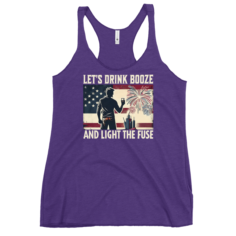 Let's Drink Booze and Light the Fuse Racerback Tank - Patriotic 4th of July Apparel