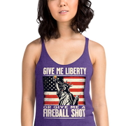 Racerback tank with Give Me Liberty or Give Me a Fireball Shot text, Statue of Liberty holding a shot glass, and distressed American flag background. Perfect for 4th of July.