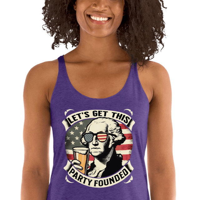 Racerback tank with Let's Get This Party Founded text, George Washington drinking a beer, and distressed American flag background. Perfect for 4th of July.