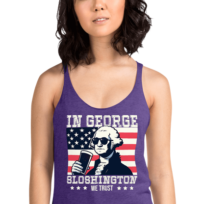 Racerback tank with In George Sloshington We Trust text, image of George Washington drinking a beer, and distressed American flag background. Perfect for 4th of July.