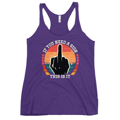 If You Need a Sign Racerback Tank