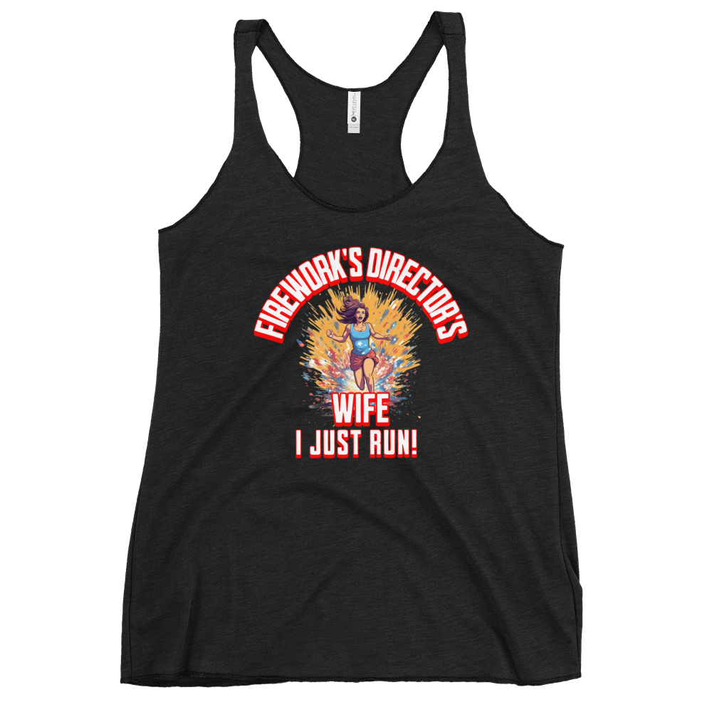 Fireworks Director's Wife I Just Run Women's Racerback Tank