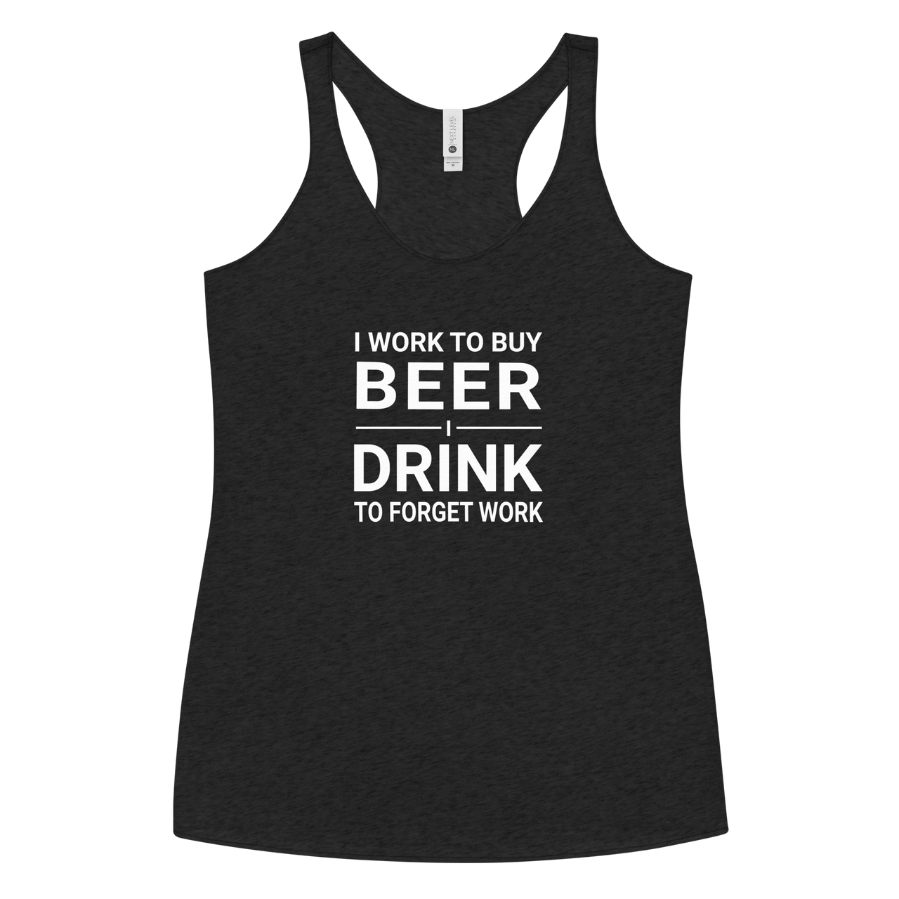 I Work to Buy Beer Tank - Women's Racerback | Soft & Edgy DRINKING,New,RACERBACK TANK,SPRING BREAK,WOMENS