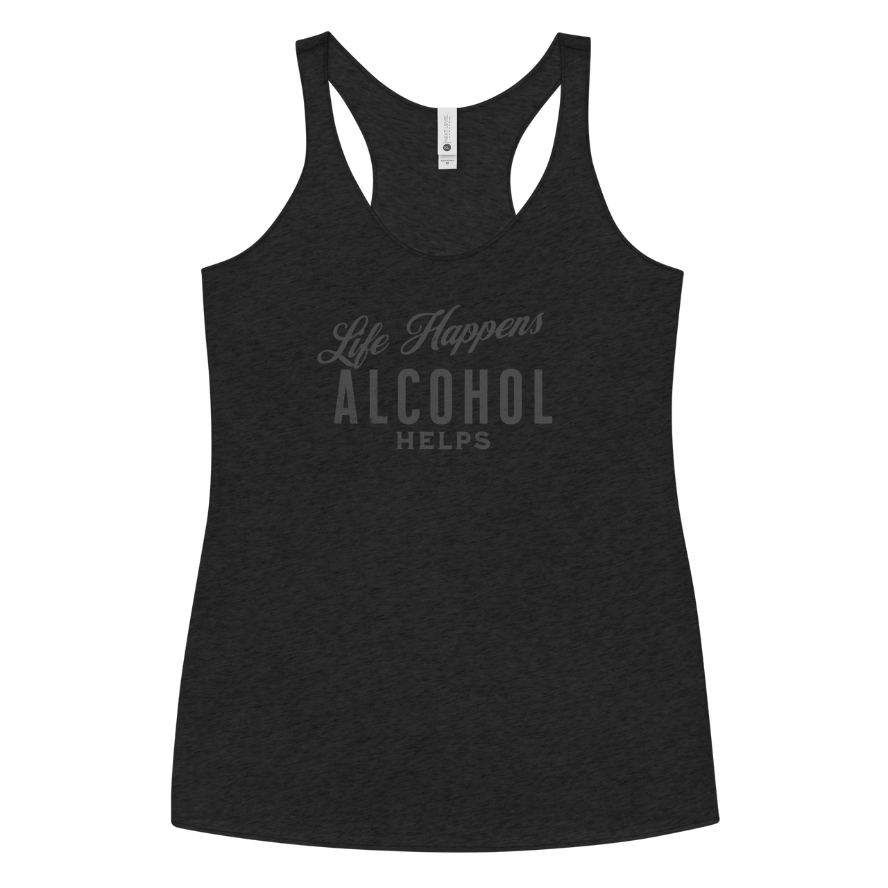 Funny Women's Racerback Tank | Life Happens Whiskey Helps Embrace the laughs with our Life Happens Alcohol Helps Racerback Tank. Perfectly lightweight, soft, and edgy for every fun-loving woman.