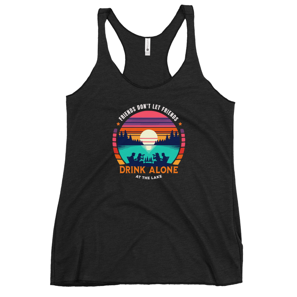 Racerback tank with "Friends Don't Let Friends Drink Alone at the Lake," featuring a lake and sunset design.