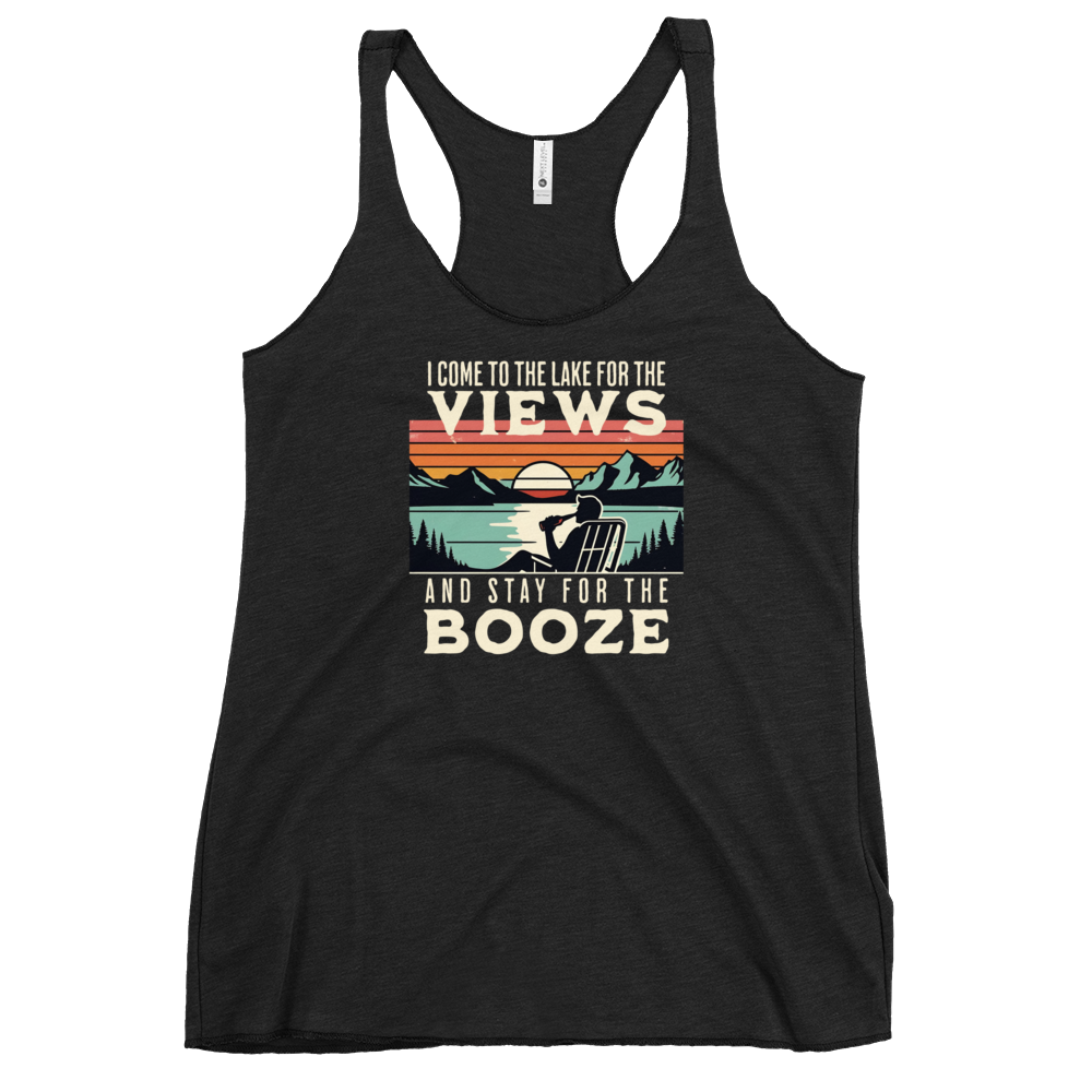 Racerback tank with "I Come to the Lake for the Views and Stay for the Booze," featuring a man in a beach chair, lake, and sunset.