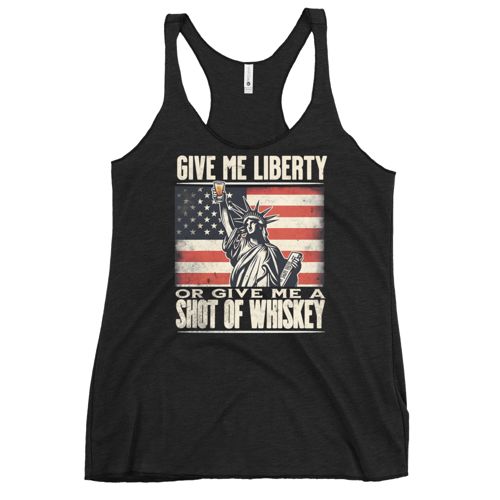 'Give Me Liberty or Give Me Whiskey' text, Statue of Liberty holding a shot glass, and distressed American flag background